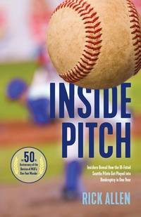 Inside Pitch: Insiders Reveal How the Ill-Fated Seattle Pilots Got Played into Bankruptcy in One...