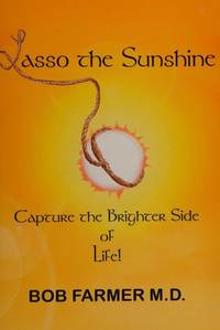 Lasso the Sunshine (Capture the Brighter Side of Life)