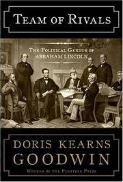Team of Rivals The Political Genius of Abraham Lincoln by Doris Kearns Goodwin - Hardcover - 2005 - from Becker's Books (SKU: 1013292)