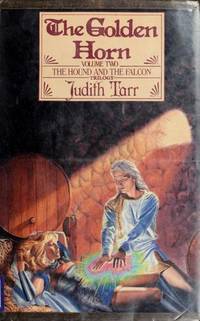 The Golden Horn (The Hound and the Falcon Trilogy) by Judith Tarr - 1985-09