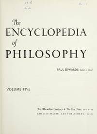 The Encyclopedia of Philosophy - COMPLETE and UNABRIDGED - ORIGINAL EIGHT  (8) VOLUME SET BOUND INTO FOUR (4) VOLUMES, PLUS SUPPLEMENT with  CUMULATIVE INDEX - FIVE (5) VOLUMES TOTAL