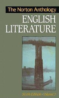 The Norton Anthology of English Literature, Vol. 2 by Editor-M. H. Abrams - 1993-04