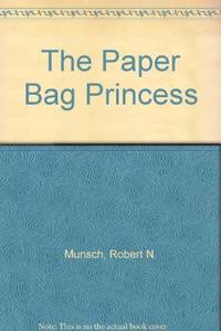 The Paper Bag Princess by Robert Munsch - 1980