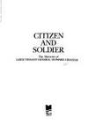 Citizen And Soldier The Memoirs Of Lieutenant - General Howard Graham
