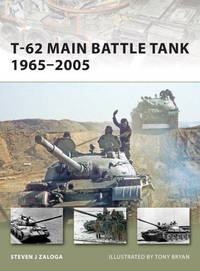 T-62 Main Battle Tank 1965â&#128;&#147;2005 (New Vanguard)