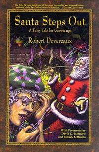 Santa Steps Out, a Fairy Tale for Grown-Ups by DEVEREAUX, Robert