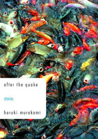 After the Quake: Stories by Haruki Murakami - 2002-08-13