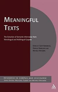 Meaningful Texts: The Extraction Of Semantic Information From Monolingual And Multilingual Corpora