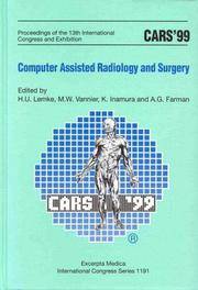 CARS '99; computer assisted radiology and surgery; proceedings. (International congress series;...