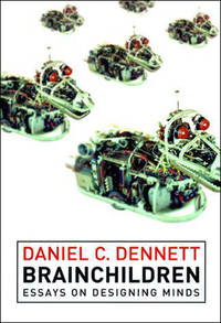 Brainchildren: Essays on Designing Minds
