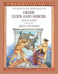 The Simon  Schuster Book Of Greek Gods and Heroes