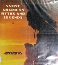 Native American Myths and Legends by Colin F Taylor - Hardcover - from Discover Books (SKU: 3253468470)