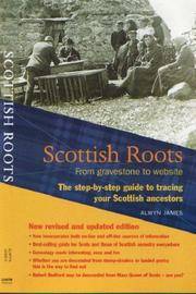 Scottish Roots: The Step-By-Step Guide to Tracing Your Scottish Ancestors