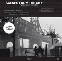 Scenes from the City Filmmaking in New York Revised and Expanded by Sanders, James - 2014