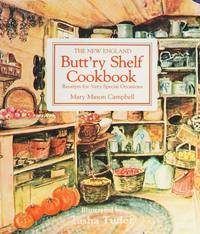 The New England Butt'ry Shelf Cookbook: Receipts For Very Special Occasions - Used Books