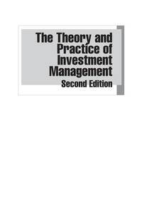 Theory and Practice of Investment Management Asset Allocation, Valuation, Portfolio Construction,...
