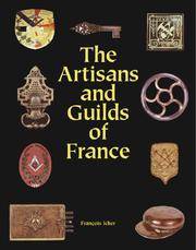 The Artisans and Guilds of France de Francois Icher - 2000-05-01