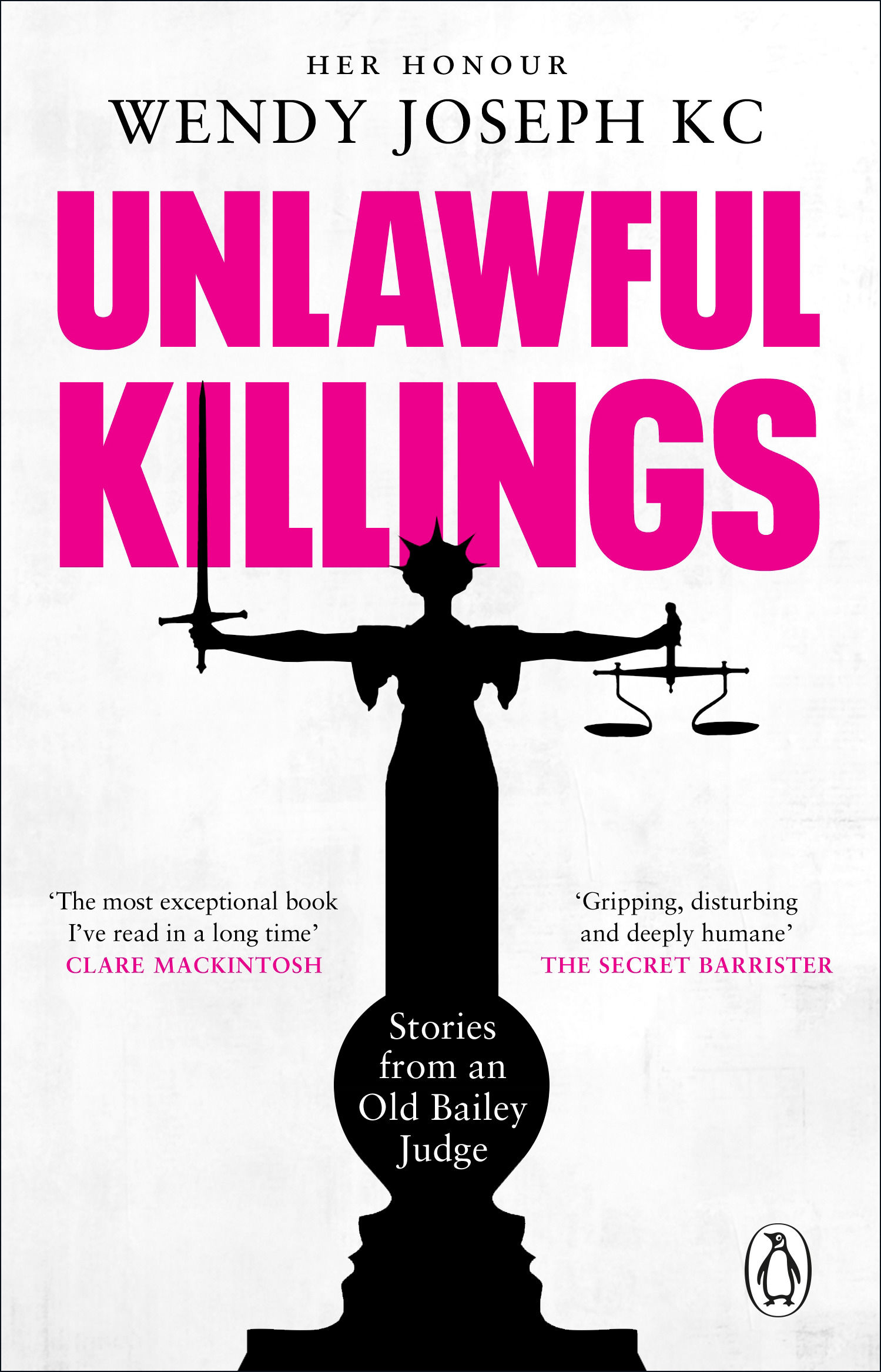Unlawful Killings Life, Love and Murder Trials at the Old Bailey