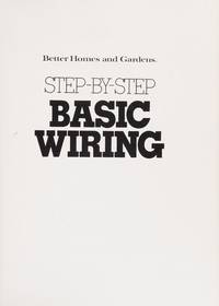 Better Homes and Gardens Step-By-Step Basic Wiring