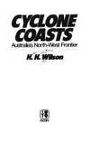 Cyclone Coasts. Australia's North-West Frontier