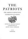 The Patriots The American Revolution Generation of Genius by Dabney, Virginius Edited (Henry Steele Commager, Intro) - 1975