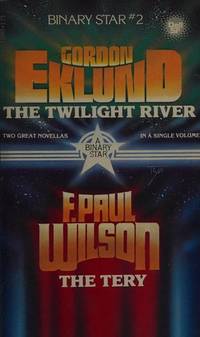 Binary Star # 2 : The Twilight River ; The Tery by F. Paul Gordon ; Wilson - Paperback - 1979 - from Turtle Creek Books (SKU: A6982)