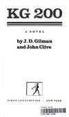 KG 200 A Novel by Gilman, J.D. and John Clive - 1977