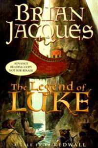 The Legend of Luke: A Tale from Redwall (Redwall, Book 12) by Jacques, Brian