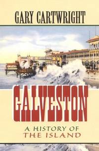 Galveston: A History of the Island (Chisholm Trail Series)