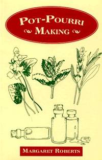 Pot-Pourri Making de Margaret Roberts, Sanmarie Harms (Illustrator) - 1994-09-01