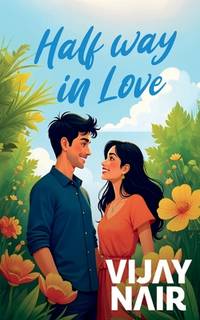 Half Way in Love: How Far Will You Go in Love, When You Know That You Cant Have It