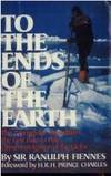 To the ends of the earth: The Transglobe Expedition, the first pole-to-pole circumnavigation of...