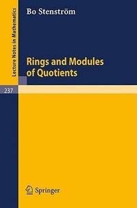 Lecture Notes in Mathematics, 237: Rings and Modules of Quotients