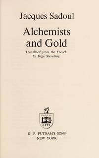 Alchemists and Gold by Sadoul, Jacques - 1972