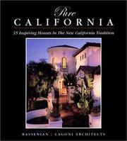 Pure California: 35 Inspiring Houses in the New California Tradition