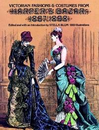Victorian Fashions and Costumes from Harper's Bazar, 1867-1898 (Dover Fashion and Costumes)