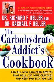 image of Carbohydrate Addicts Cookbook : 250 All-New Low-Carb Recipes That Will Cut Your Cravings and Keep You Slim for Life