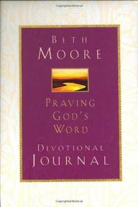 Praying God's Word: Devotional Journal by Beth Moore - Hardcover - 2002-09-01 - from Ergodebooks (SKU: CNBK0805437908)