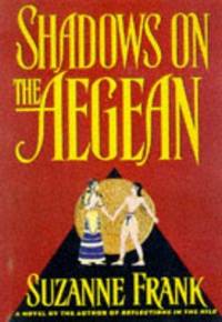 Shadows on the Aegean by SUZANNE FRANK - First Edition - 1998 - from Thomas Books (SKU: 3005548)