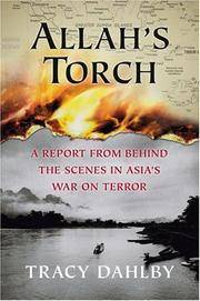 ALLAH'S TORCH A Report from Behind the Scenes in Asia's War on Terror