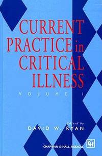 Current Practice in Critical Illness