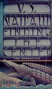 Finding the Center Naipaul, V.S