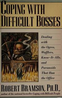 Coping with Difficult Bosses by Robert Bramson - 1994-03-08