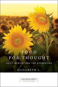 Food for Thought : Daily Meditations for Overeaters by L., Elisabeth