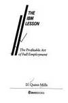 THE IBM LESSON: THE PROFITABLE ART OF FULL EMPLOYMENT by Mills, D. Quinn - 1988