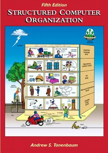 Structured Computer Organization by Tanenbaum, Andrew S., Goodman ...