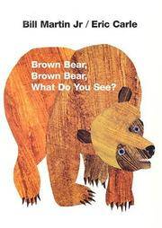 Brown Bear, Brown Bear What Do You See