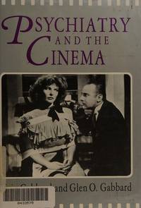Psychiatry in the Cinema by KRIN AND GLEN O. GABBARD GABBARD - First Edition, First printing - 1987 - from Mark Post, Bookseller (SKU: 24545)