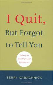 I Quit But Forgot to Tell You by Terri Kabachnick - 2006-01-30