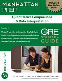 Quantitative Comparisons & Data Interpretation GRE Strategy Guide, 3rd Edition (Manhattan Instructional Guides) by - Manhattan Prep - Paperback - 2012-07-03 - from Cronus Books, LLC. (SKU: SKU1006371)